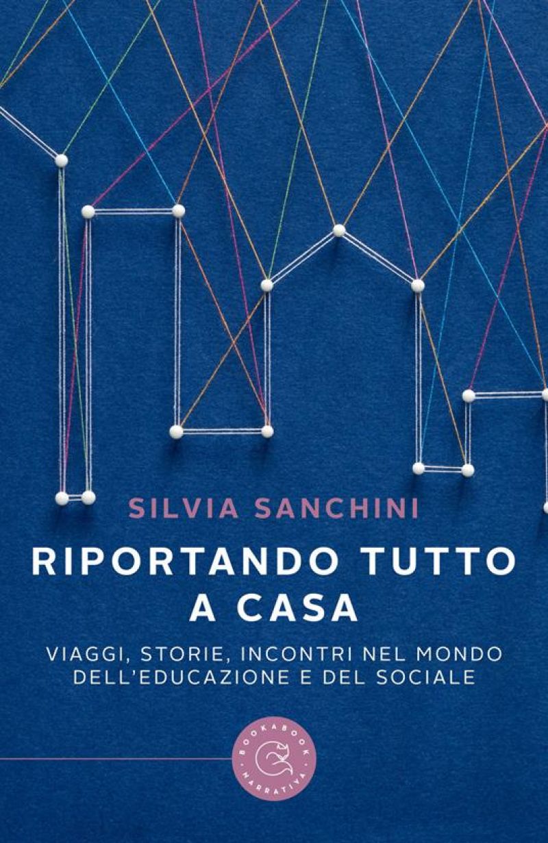 Riportando tutto a casa - Silvia Sanchini