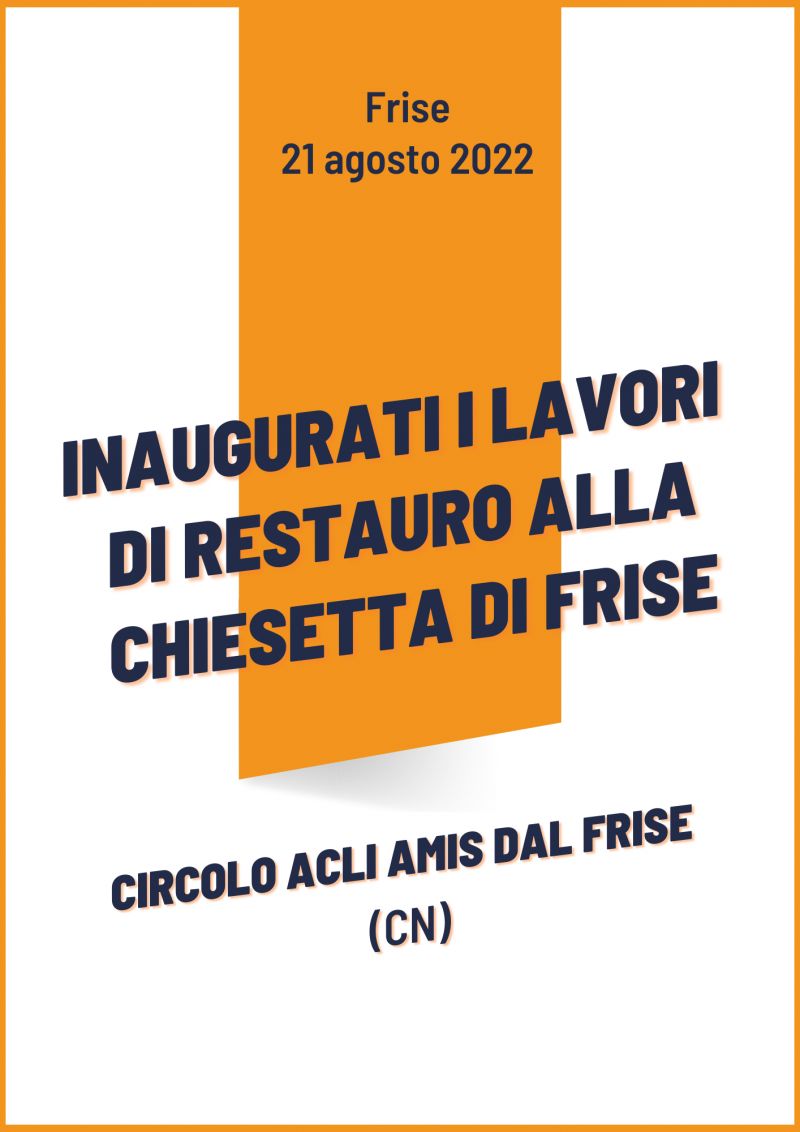 INAUGURATI I LAVORI DI RESTAURO ALLA CHIESETTA DI FRISE - Circolo Acli Amis Dal Frise (CN)