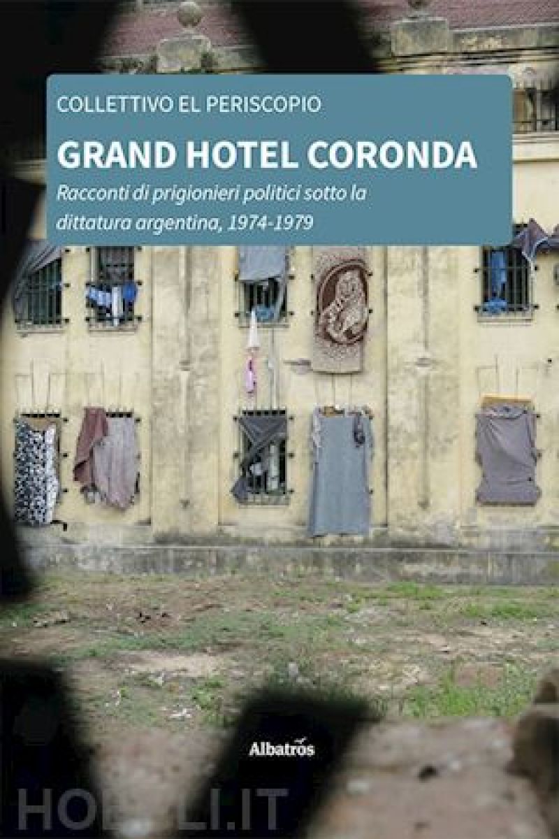 Grand Hotel Coronda - Collettivo Periscopio