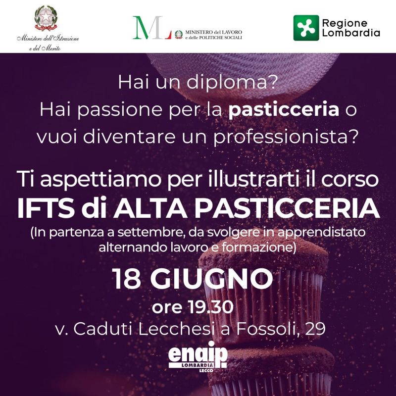 Ti aspettiamo per illustrati il corso IFTS di Alta Pasticceria - Enaip Lecco (LC)