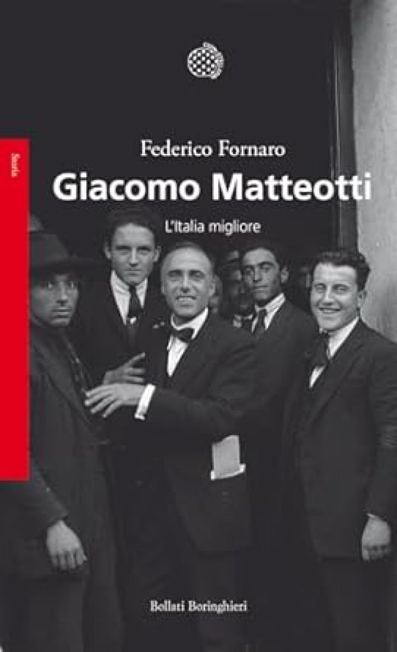 Giacomo Matteotti. L'Italia migliore - Federico Fornaro