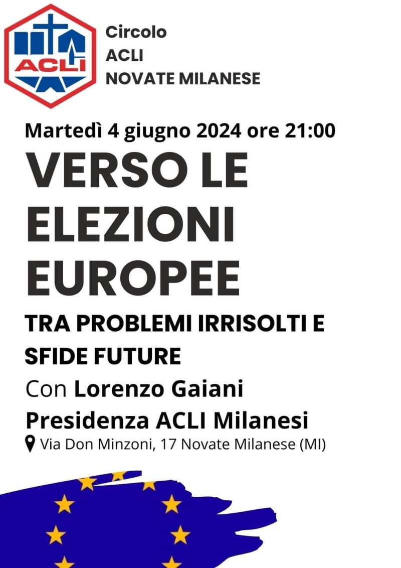 Verso le Elezioni Europee: Tra problemi irrisolti e sfide future - Circolo Acli Novate Milanese (MI)