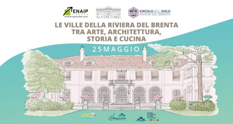 Le ville della Riviera del Brenta tra arte, architettura, storia e cucina - Circolo Acli Dolo, Acli Venezia e Enaip Dolo (VE)
