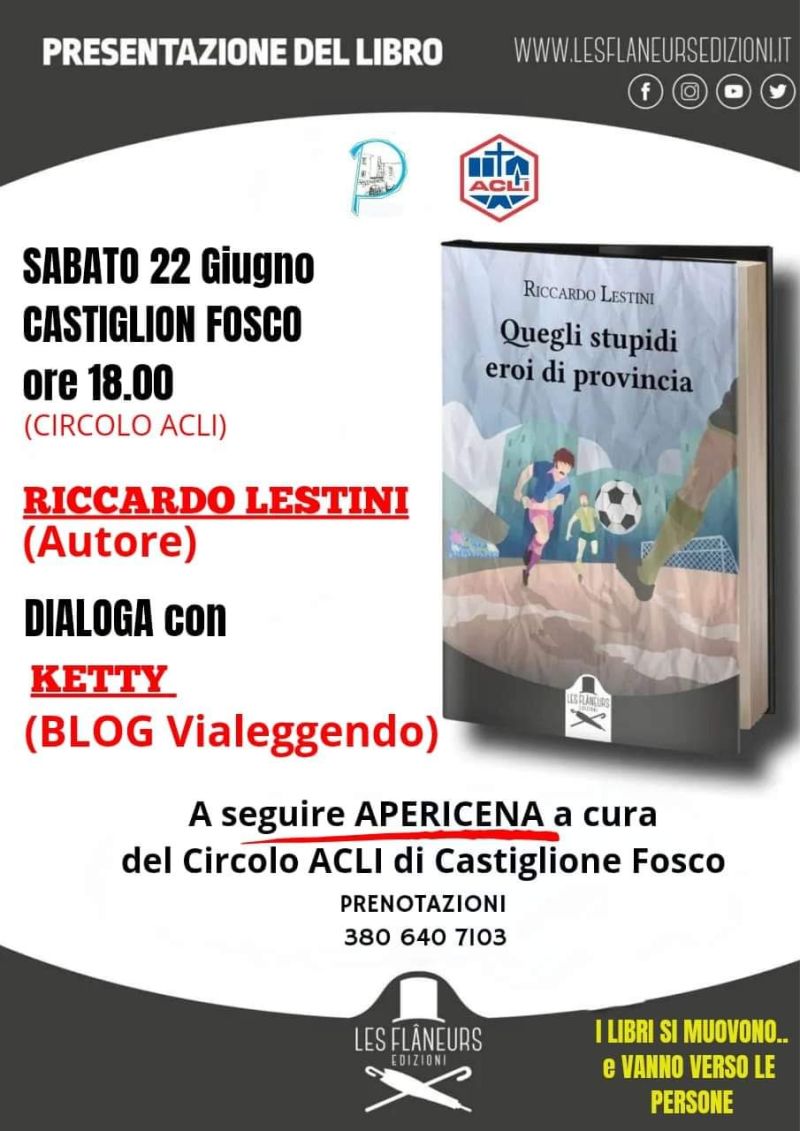 Presentazione del libro "Quagli stupidi eroi di provincia" - Circolo Acli Castiglion Fosco (PG)