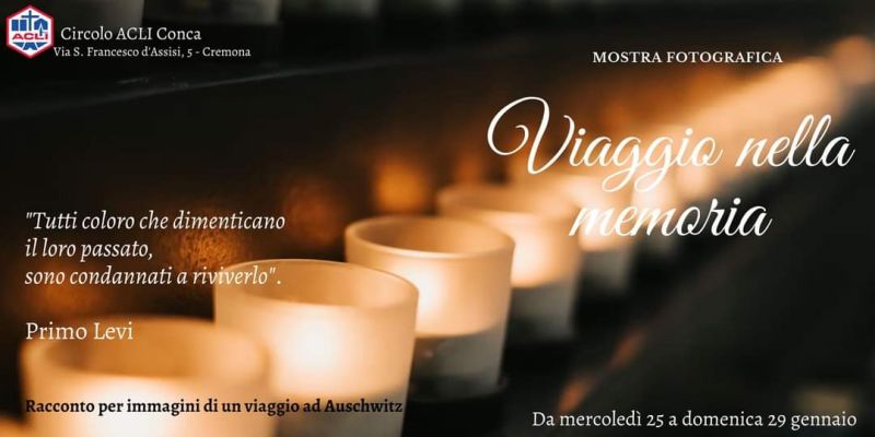 Mostra fotografica &quot;Viaggio nella memoria&quot; - Circolo Acli Conca (CR)