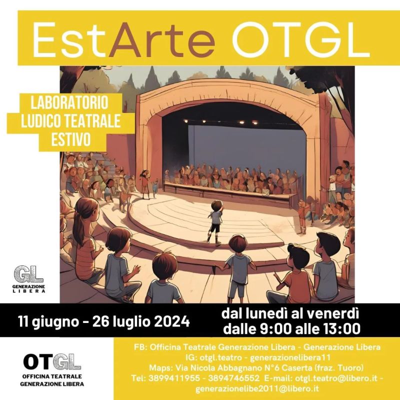 EstaArte OTG: Laboratorio Ludico Teatrale Estivo - Generazione Libera aff. Acli Caserta (CS)