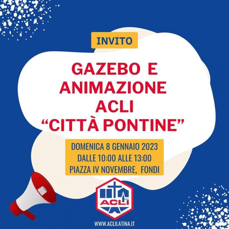 Gazebo e Animazione - Acli Latina e Circolo Acli &quot;Città Pontine&quot; (LT)