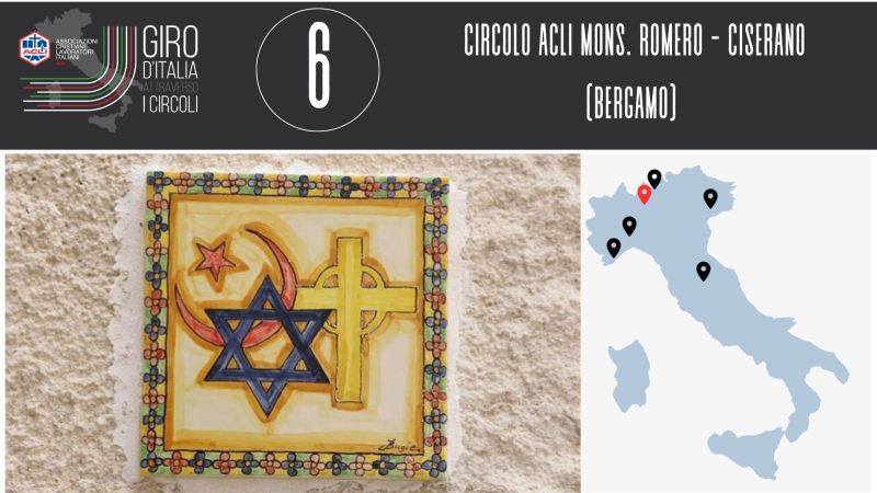 Circolo Acli Oscar Romero di Ciserano (BG): Un circolo sotto il cappello dell&#039;incontro tra le tre grandi religioni che riscopre il lavoro
