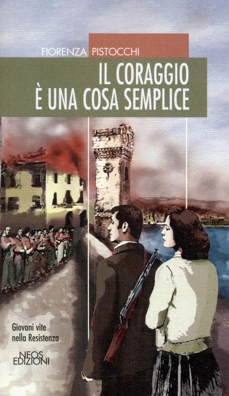 Il coraggio è una cosa semplice - Fiorenza Pistocchi