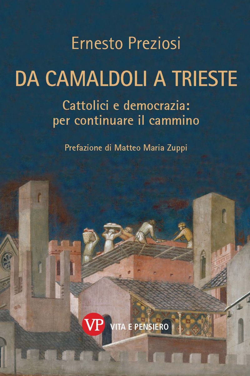 Da Camaldoli a Trieste - Ernesto Preziosi
