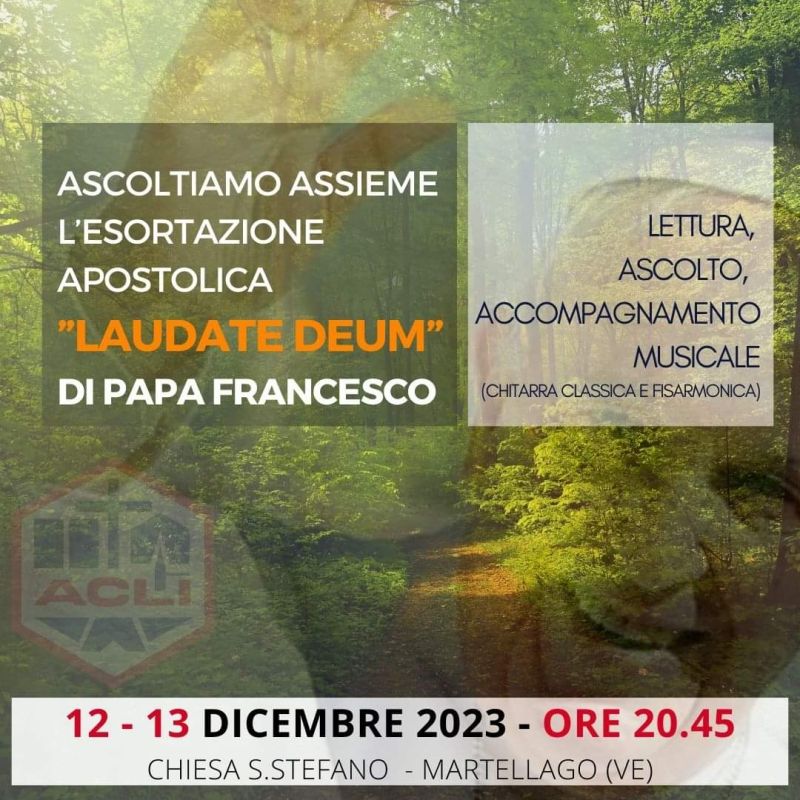 Ascoltiamo assieme l'esortazione apostolica "Laudate Deum" di Papa Francesco - Circolo Acli Martellago (VE)