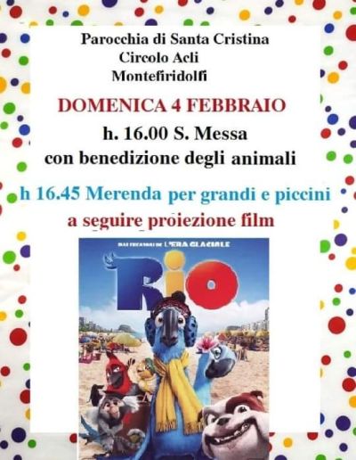 Messa con benedizione degli animali + Merenda e proiezione film &quot;RIO&quot; - Circolo Acli Montefiridolfi (FI)