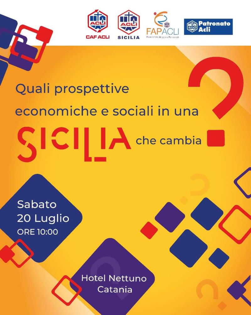 Quali prospettive economiche e sociali in una Sicilia che cambia? - Acli Sicilia