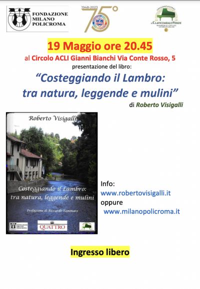 Presentazione libro &quot;Costeggiando il Lambro: tra natura, leggende e mulini&quot; - Circolo Acli Lambrate (MI)