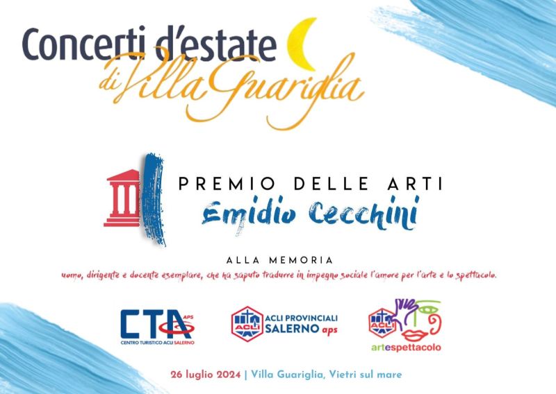 Concerti d&#039;estate di Villa Guariglia: Premio delle Arti Emidio Cechini - CTA Salerno e Acli Salerno e Acli Arte e Spettacolo